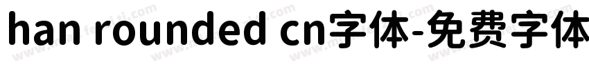 han rounded cn字体字体转换